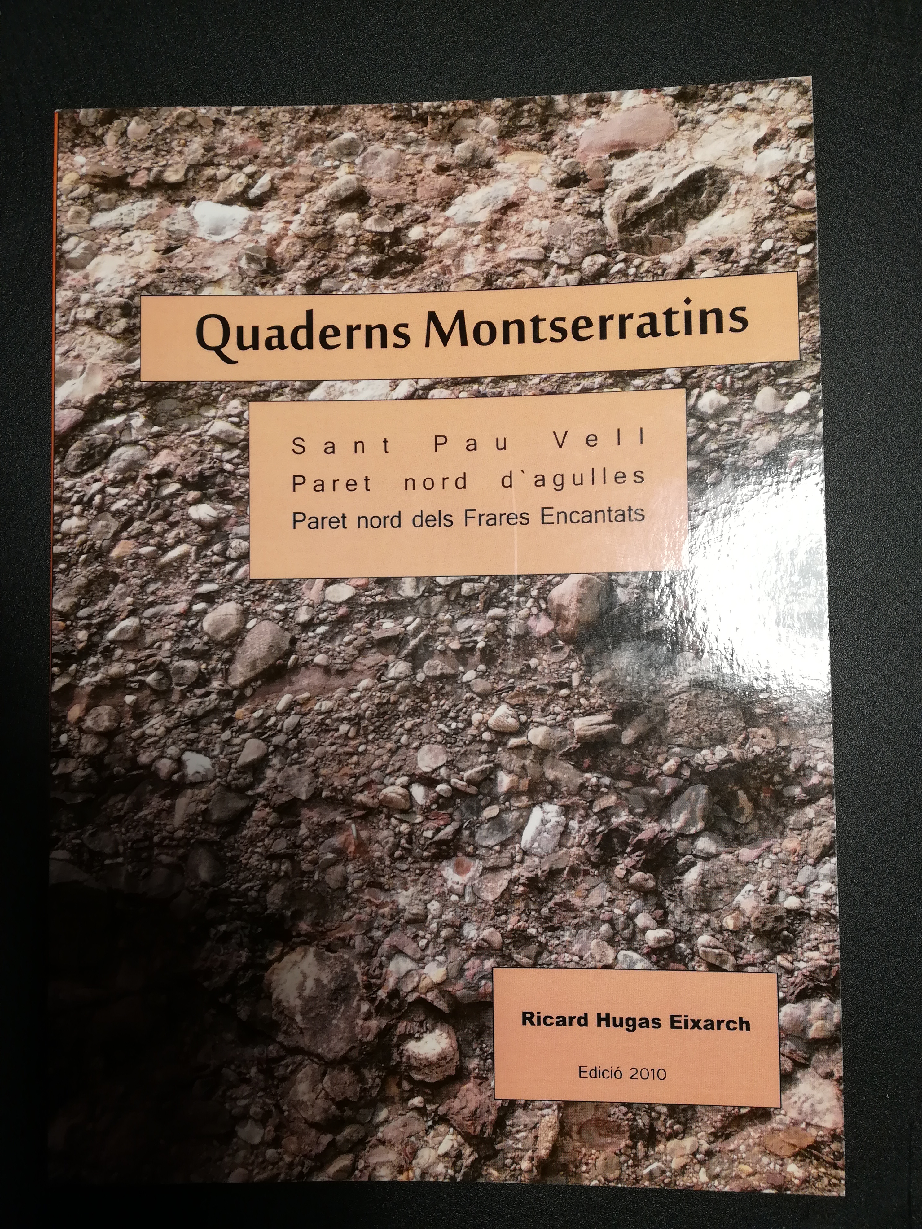 Quaderns Montserratins: Sant Pau Vell Paret nord d'Agulles Paret nord de Frares Encantats - Portada